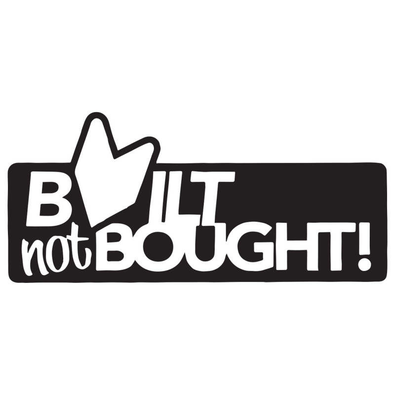 Built not bought
