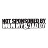 Not sponsored by mommy and daddy 2