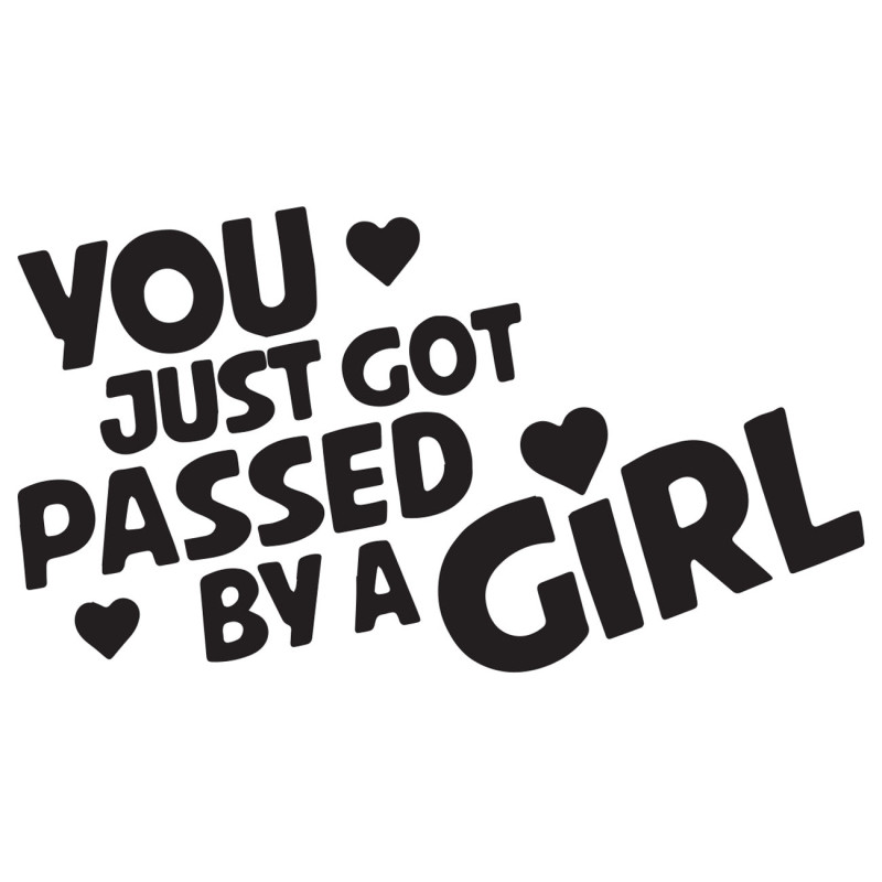 You just got passed by a girl