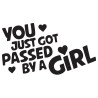 You just got passed by a girl