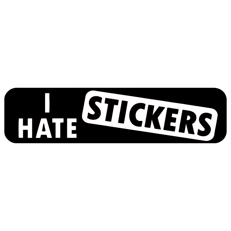 I hate stickers